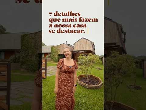 7 Detalhes que Fazem a Nossa Casa se DESTACAR 🌟